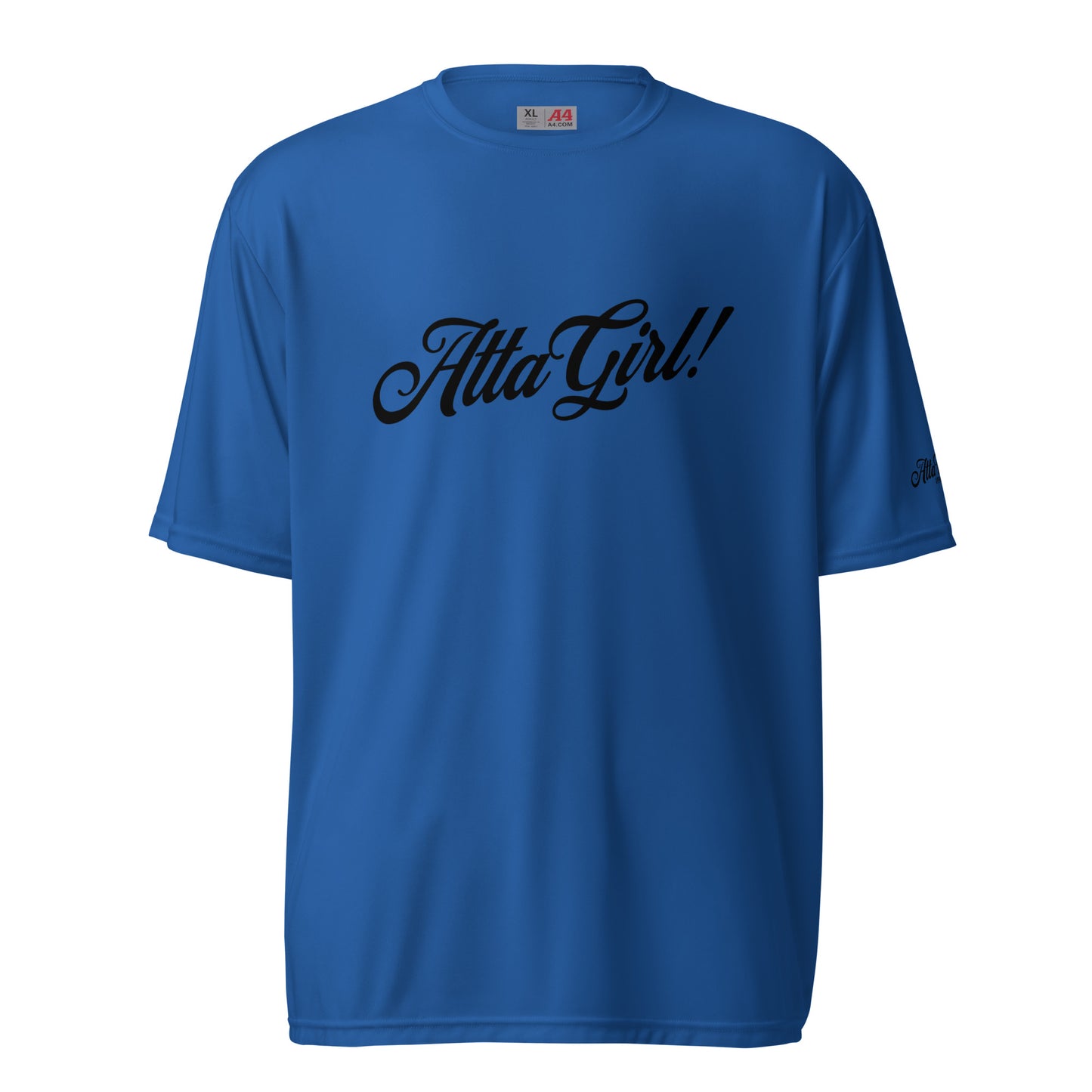 Atta Girl! Performance T-Shirt Unisex