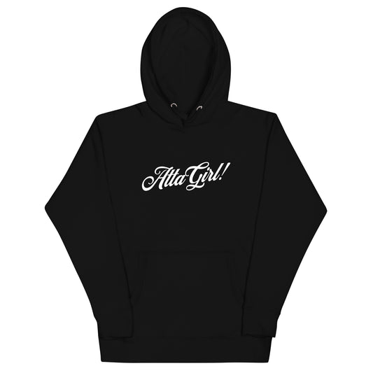 Atta Girl! Hoodie Unisex