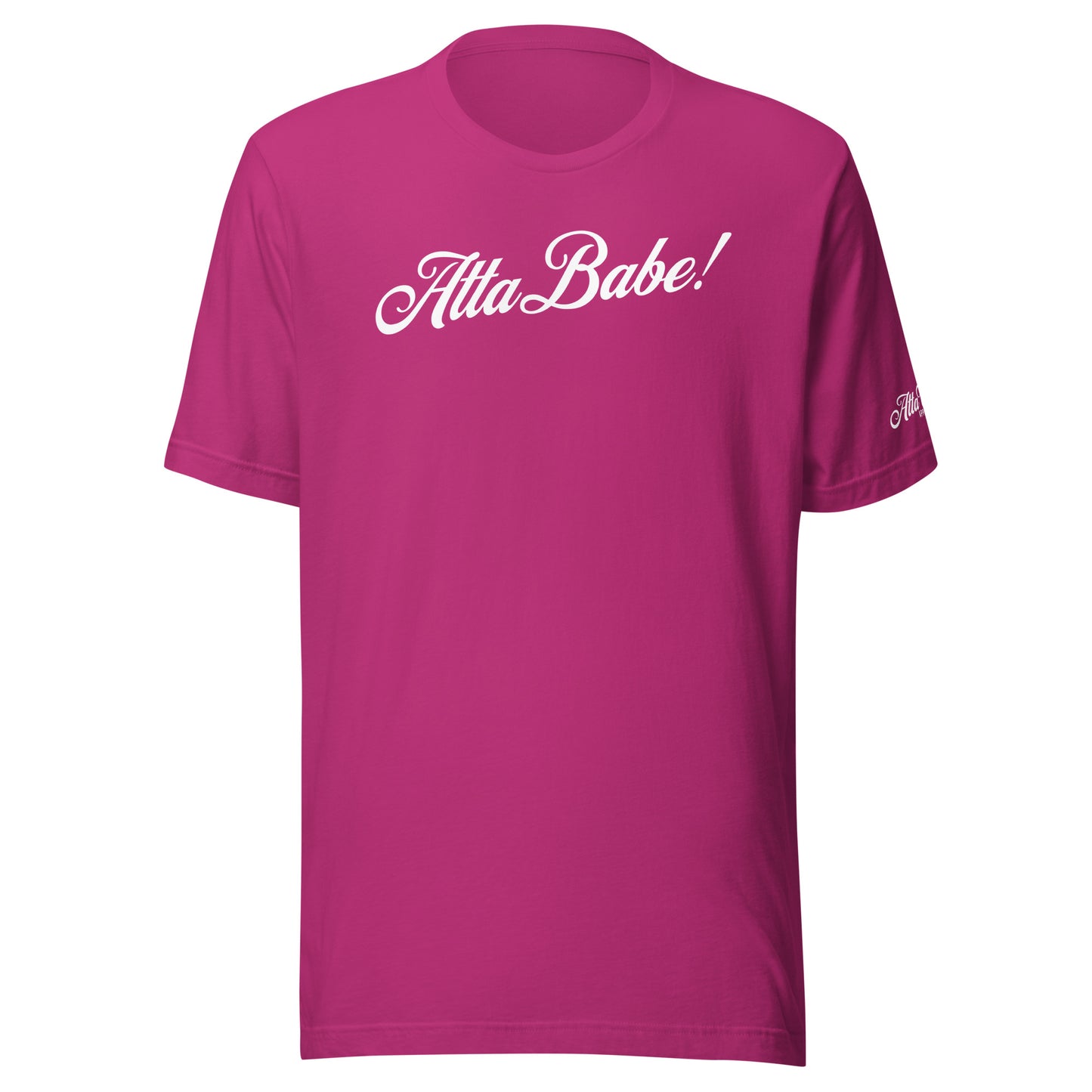 Atta Babe! T-Shirt Cotton