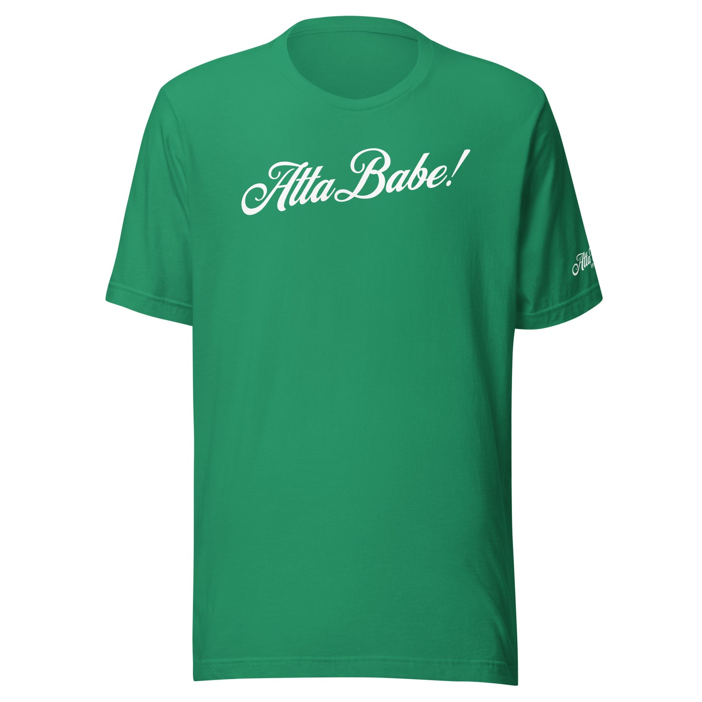 Atta Babe! T-Shirt Cotton