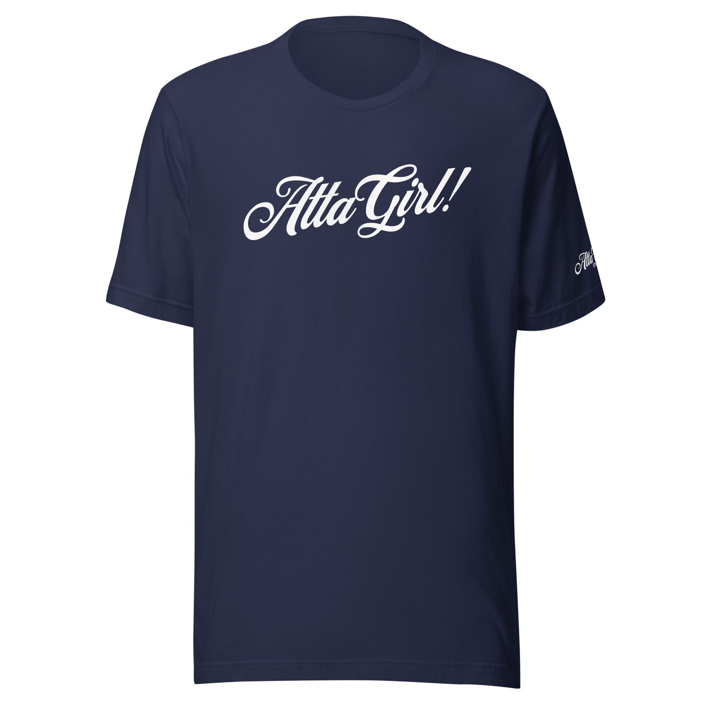 Atta Girl! T-Shirt Cotton