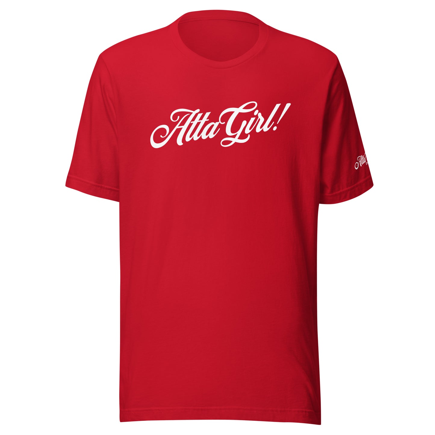 Atta Girl! T-Shirt Cotton