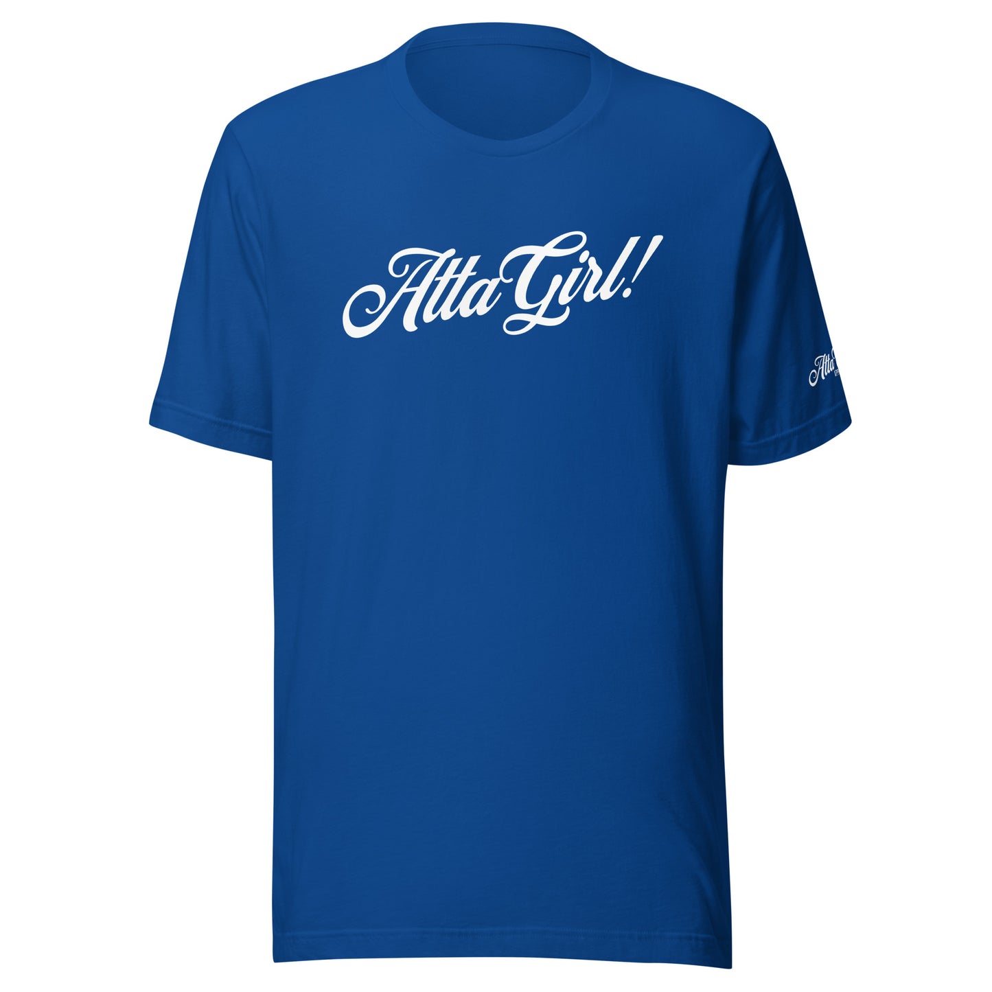 Atta Girl! T-Shirt Cotton