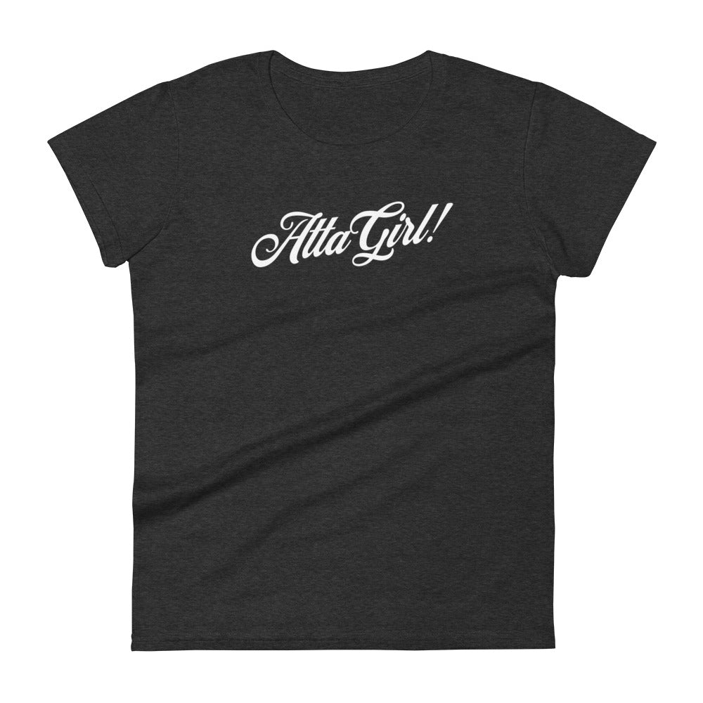 Atta Girl! Women's Short Sleeve T-Shirt